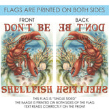 Don't Be Shellfish Flag image 9